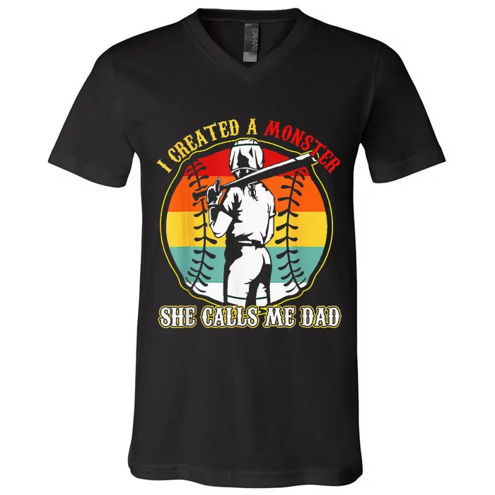 I Created A Monster She Call Me Dad Softball Baseball Lover V-Neck T-Shirt