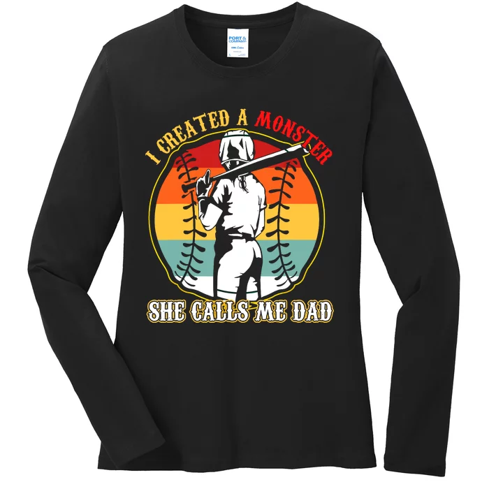 I Created A Monster She Call Me Dad Softball Baseball Lover Ladies Long Sleeve Shirt