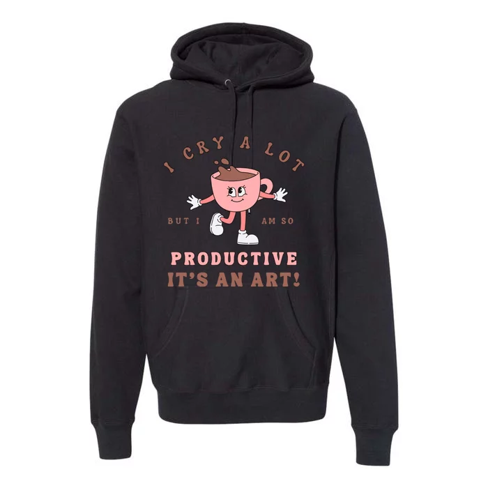 I Cry A Lot But I Am So Productive Taylor Lyrics Ttpd Premium Hoodie