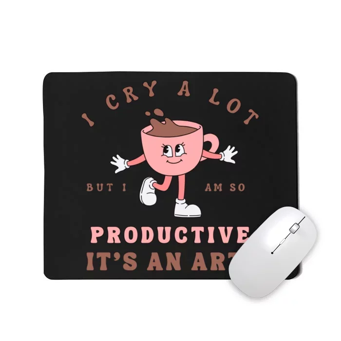 I Cry A Lot But I Am So Productive Taylor Lyrics Ttpd Mousepad