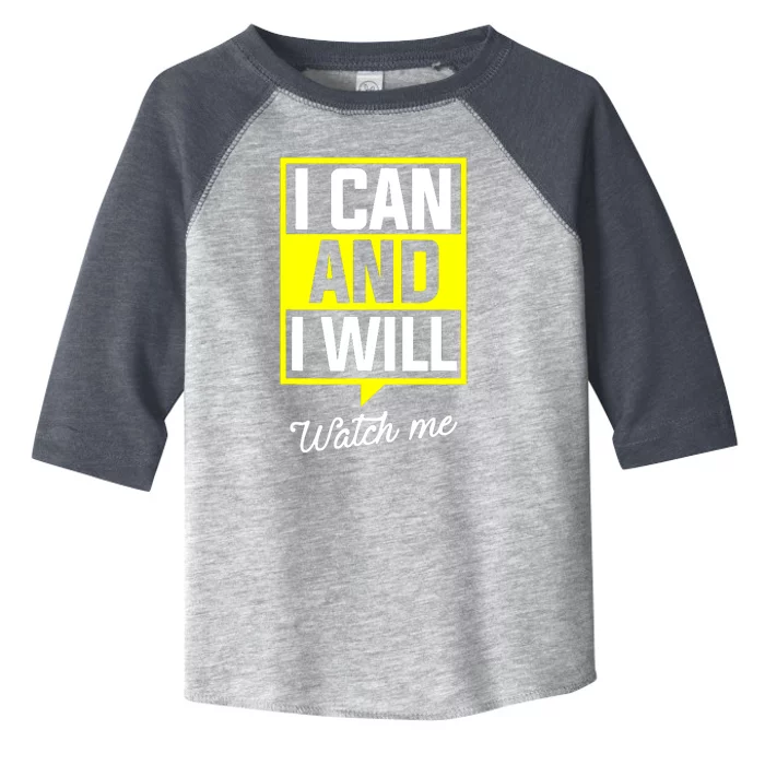 I Can And I Will Watch Me Motivational Inspirational Quote Toddler Fine Jersey T-Shirt