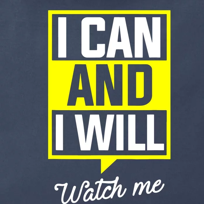 I Can And I Will Watch Me Motivational Inspirational Quote Zip Tote Bag