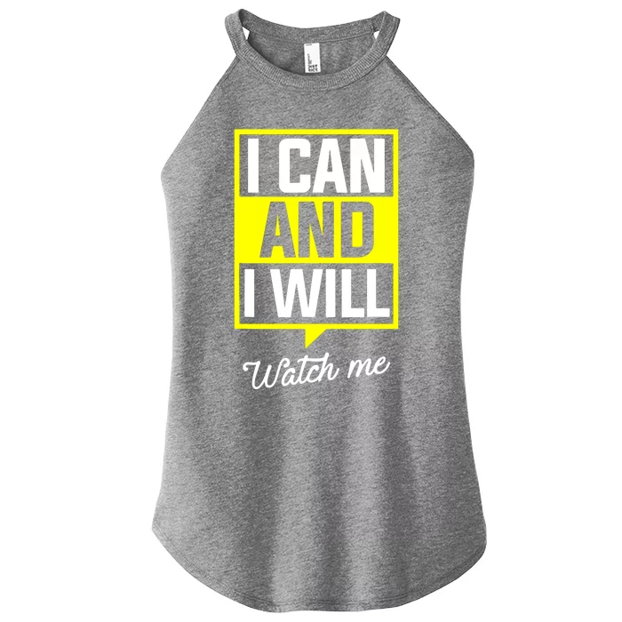 I Can And I Will Watch Me Motivational Inspirational Quote Women’s Perfect Tri Rocker Tank