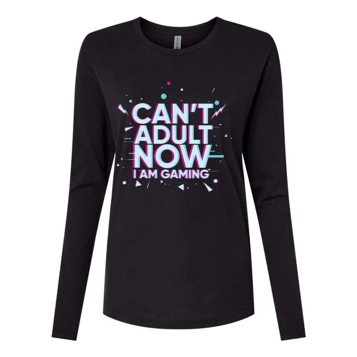 I Cant Adult Now I Am Gaming Gaming Instead Of Adult Gift Womens Cotton Relaxed Long Sleeve T-Shirt