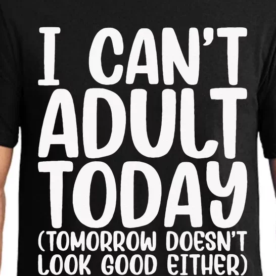 I Can’t Adult Today Funny Adulting Humor Stress Relief Pajama Set