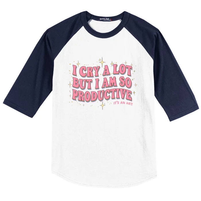 I Cry A Lot But I Am So Productive Its An Art Ttpd Taylor Lover Baseball Sleeve Shirt