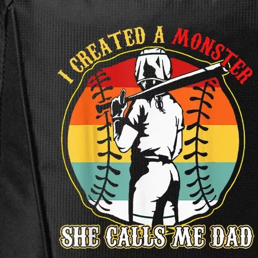 I Created A Monster She Call Me Dad Softball Baseball Lover City Backpack