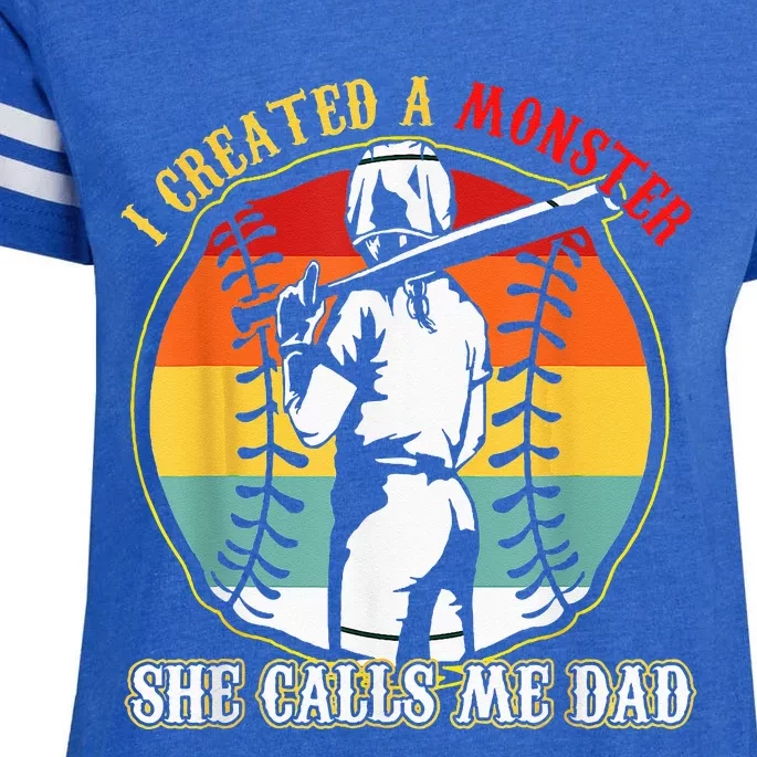 I Created A Monster She Call Me Dad Softball Baseball Lover Enza Ladies Jersey Football T-Shirt