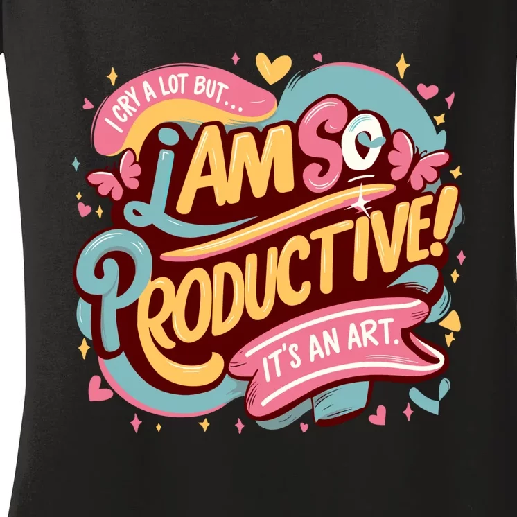 I Cry A Lot I Am So Productive Its An Art Ttpd Taylor Lover Women's V-Neck T-Shirt