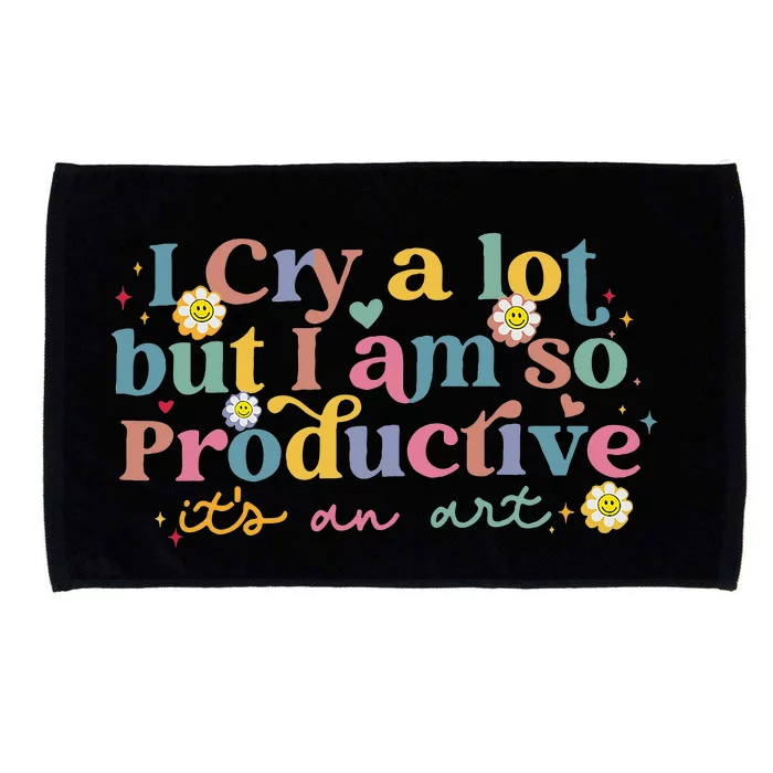 I Cry A Lot Funny But I Am So Productive Microfiber Hand Towel