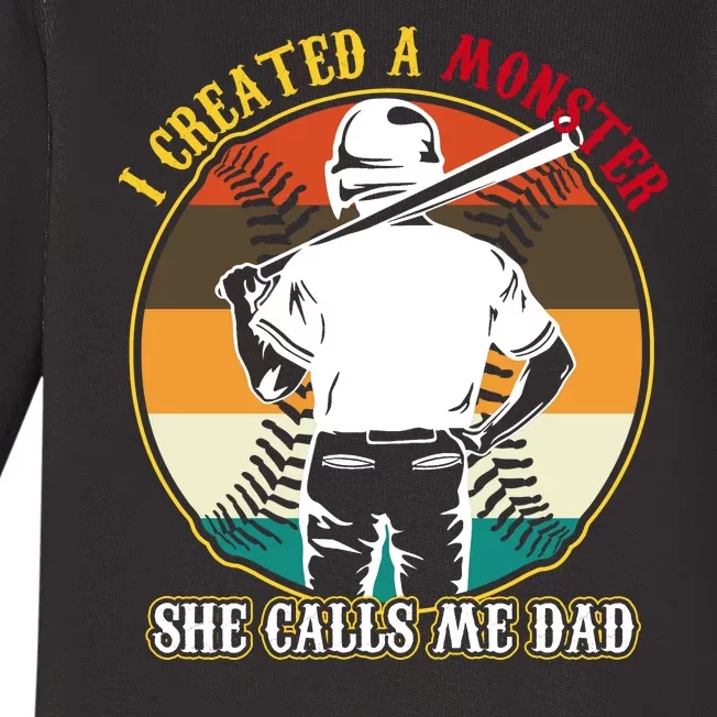 I Created A Monster She Calls Me Dad Funny Baseball Baby Long Sleeve Bodysuit