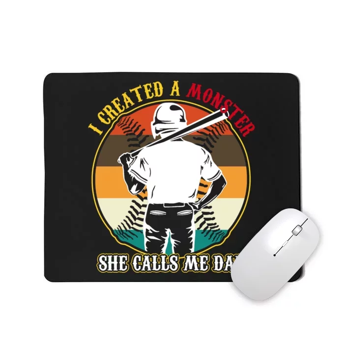 I Created A Monster She Calls Me Dad Funny Baseball Mousepad