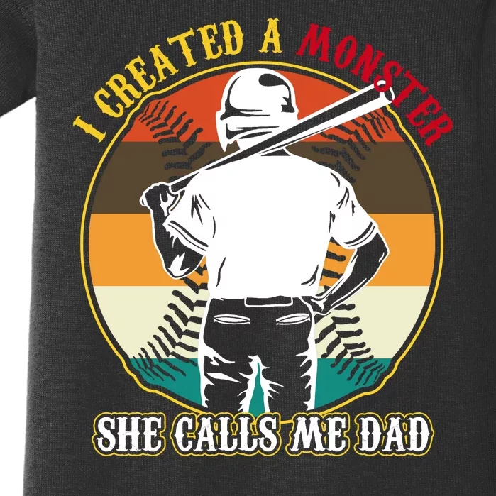 I Created A Monster She Calls Me Dad Funny Baseball Baby Bodysuit