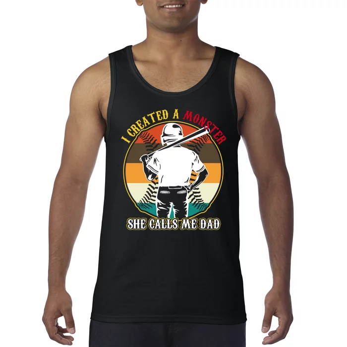 I Created A Monster She Calls Me Dad Funny Baseball Tank Top