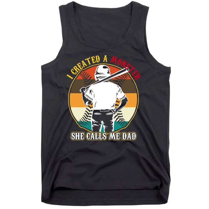 I Created A Monster She Calls Me Dad Funny Baseball Tank Top