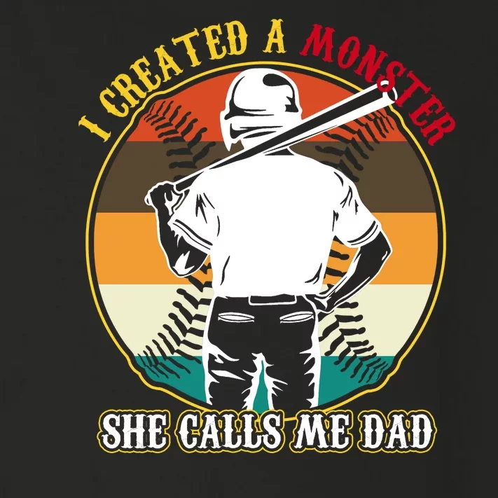 I Created A Monster She Calls Me Dad Funny Baseball Toddler Long Sleeve Shirt