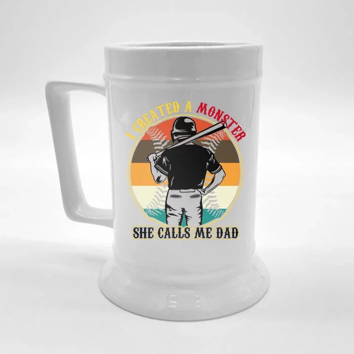 I Created A Monster She Calls Me Dad Funny Baseball Front & Back Beer Stein