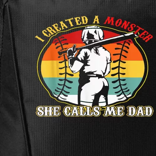 I Created A Monster She Call Me Dad Softball Baseball Lover City Backpack