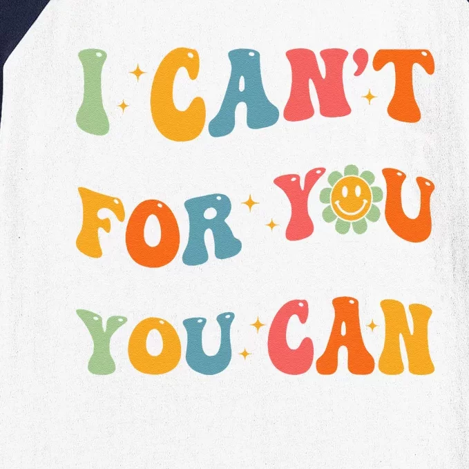 I CanT Answer That For You Do The Best You Can Testing Day Baseball Sleeve Shirt