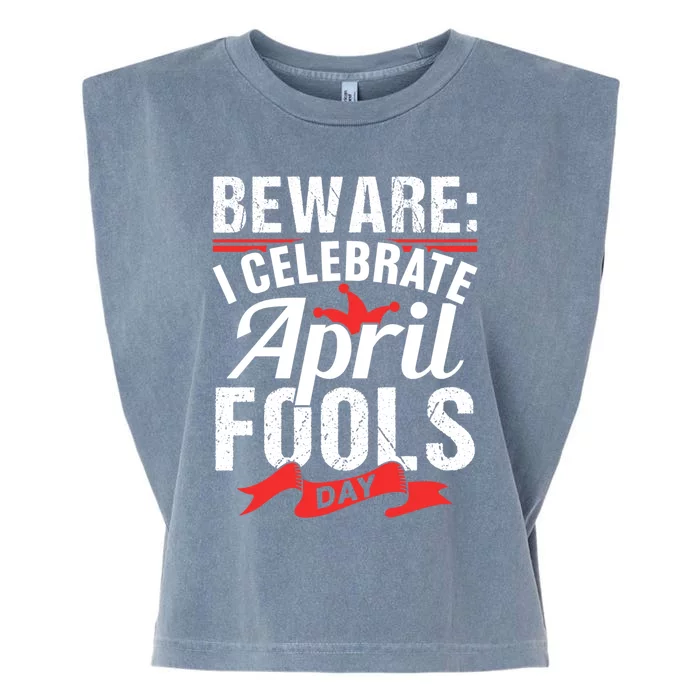 I Celebrate April Fools Day Humor Sayings Joke Sarcastic Great Gift Garment-Dyed Women's Muscle Tee