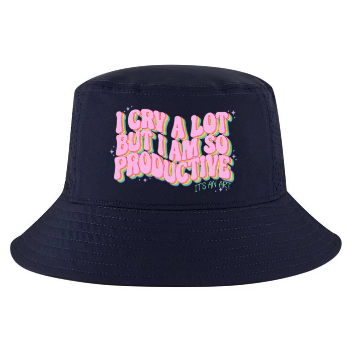 I Cry A Lot But I Am So Productive ItS An Art Funny Trendy Cool Comfort Performance Bucket Hat