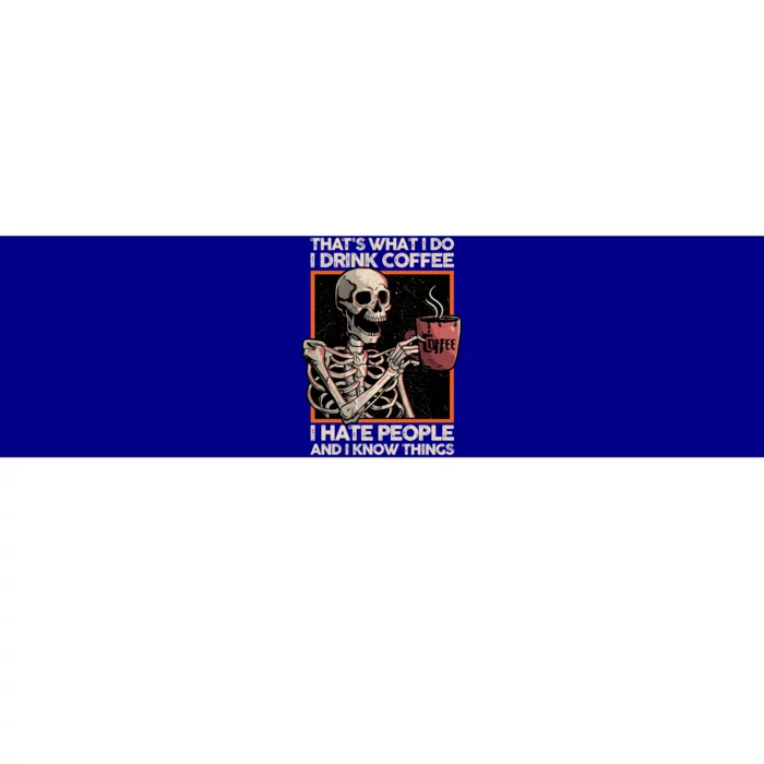 I Coffee And I Know Things Funny Skeleton Halloween Gift Bumper Sticker