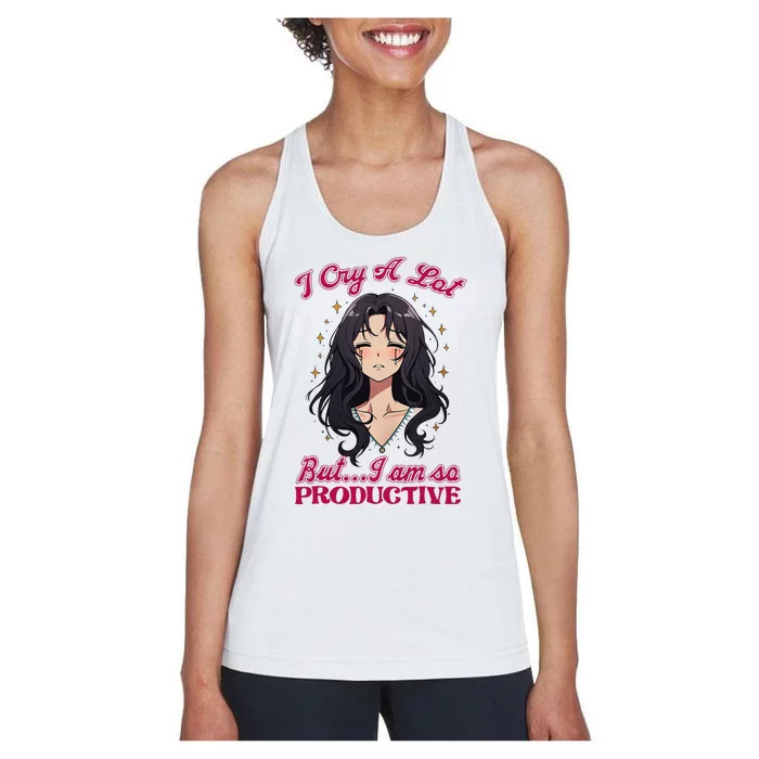 IM Cry A Lot But.. I Am So Productive Women's Racerback Tank