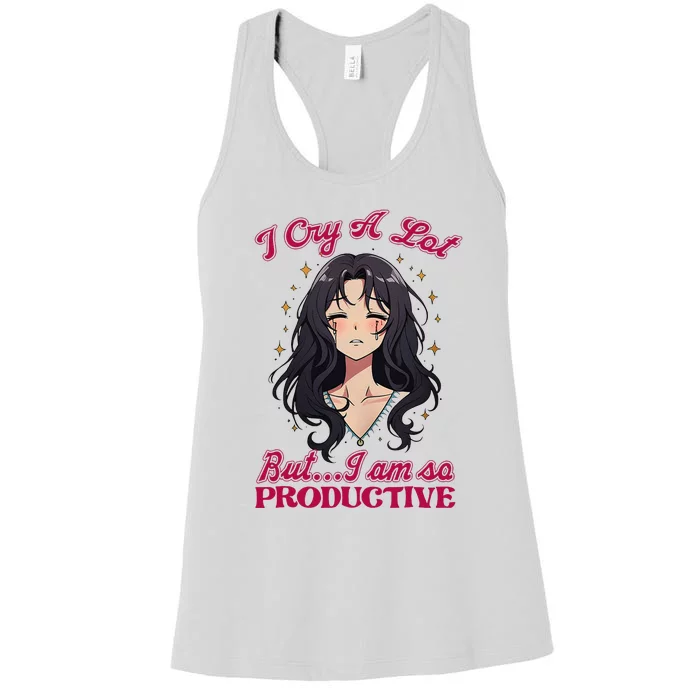 IM Cry A Lot But.. I Am So Productive Women's Racerback Tank