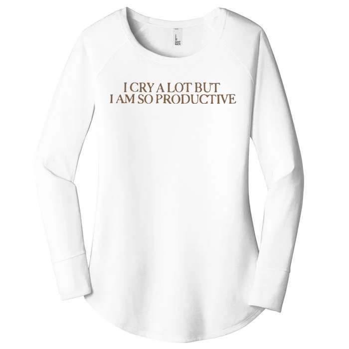 I Cry A Lot But I Am So Productive Women's Perfect Tri Tunic Long Sleeve Shirt