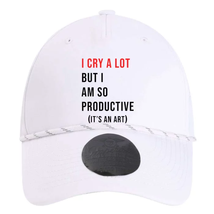 I Cry A Lot But I Am So Productive Performance The Dyno Cap