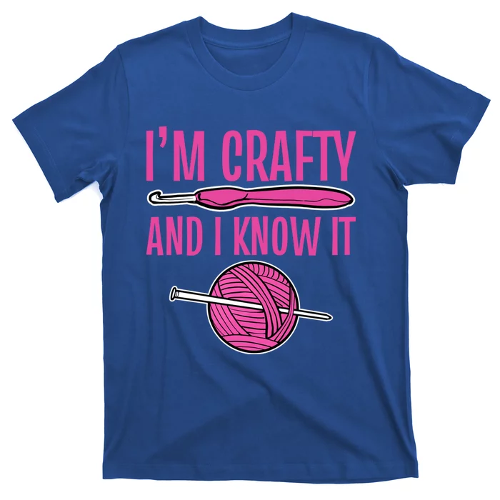 I'm Crafty And I Know It Mom Grandma Funny Crafter Design Gift T-Shirt