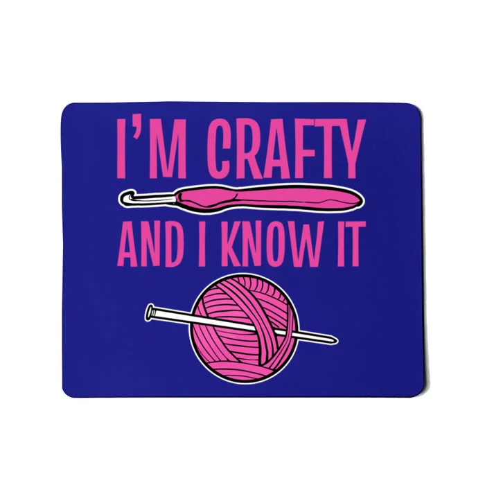 I'm Crafty And I Know It Mom Grandma Funny Crafter Design Gift Mousepad