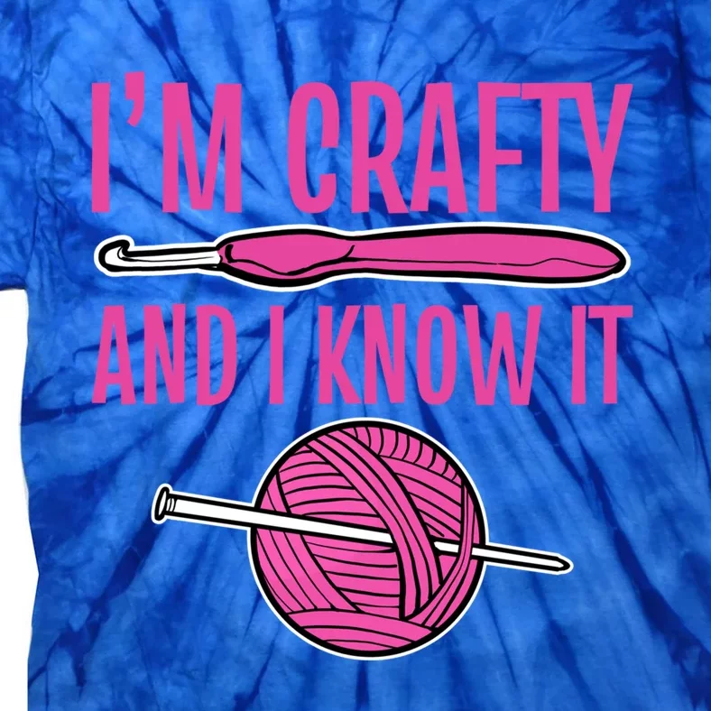 I'm Crafty And I Know It Mom Grandma Funny Crafter Design Gift Tie-Dye T-Shirt