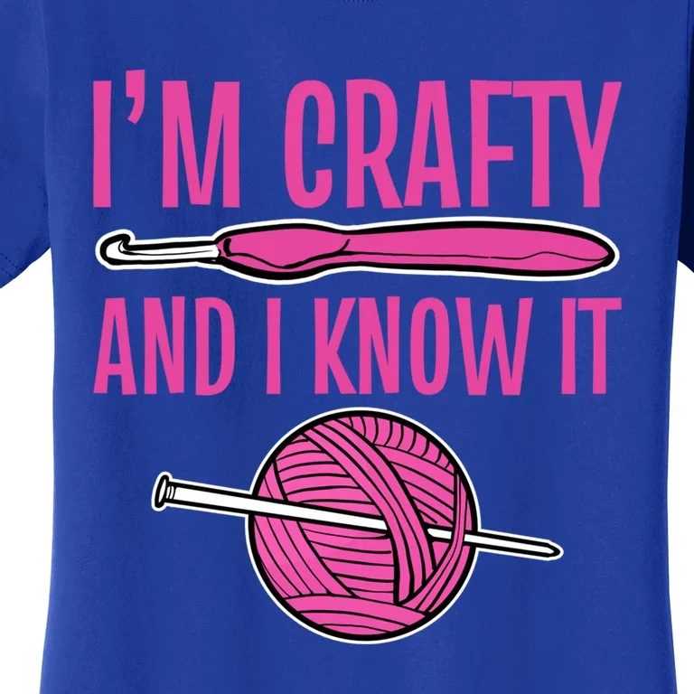 I'm Crafty And I Know It Mom Grandma Funny Crafter Design Gift Women's T-Shirt