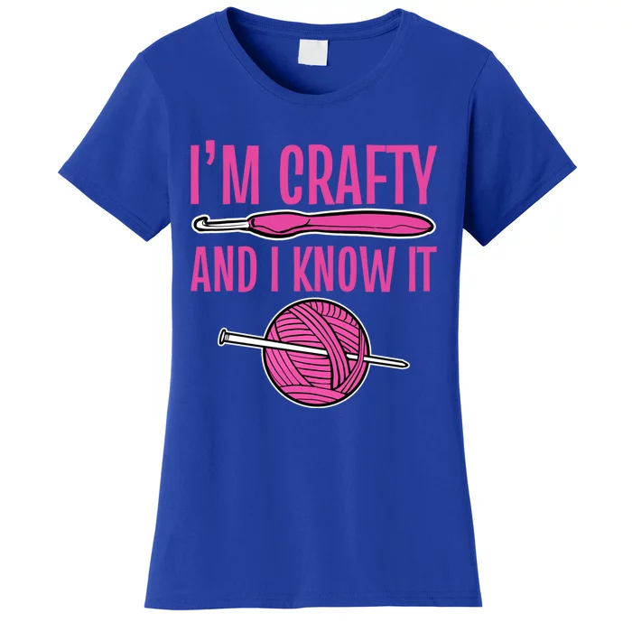 I'm Crafty And I Know It Mom Grandma Funny Crafter Design Gift Women's T-Shirt