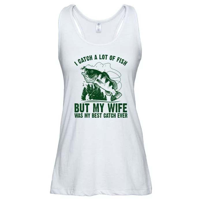 I Catch A Lot Of Fish But My Wife Was My Best Catch Ever Ladies Essential Flowy Tank