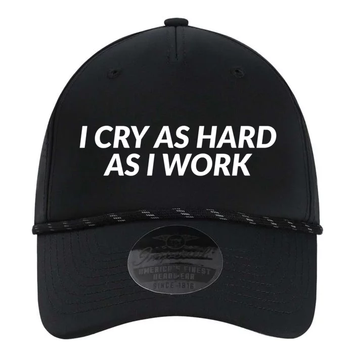 I Cry As Hard As I Work Funny Gift Performance The Dyno Cap