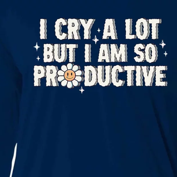 I Cry A Lot But I Am Productive Cooling Performance Long Sleeve Crew