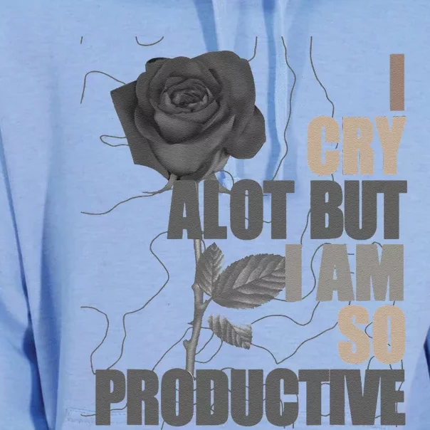 I Cry A Lot But I Am So Productive Unisex Surf Hoodie