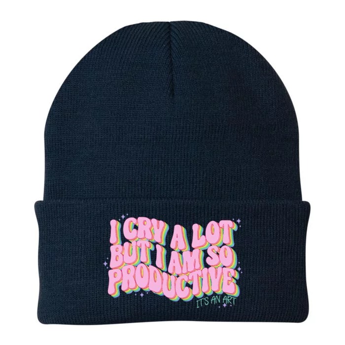 I Cry A Lot But I Am So Productive ItS An Art Funny Trendy Knit Cap Winter Beanie