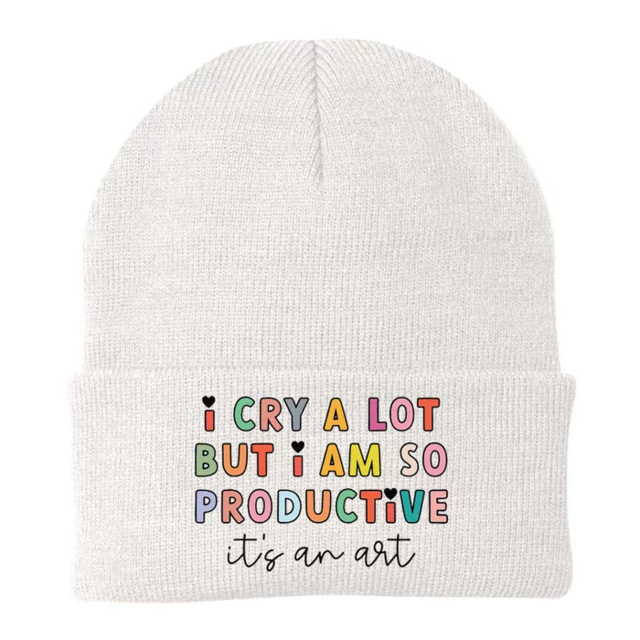 I Cry A Lot But I Am So Productive ItS An Art Funny Knit Cap Winter Beanie