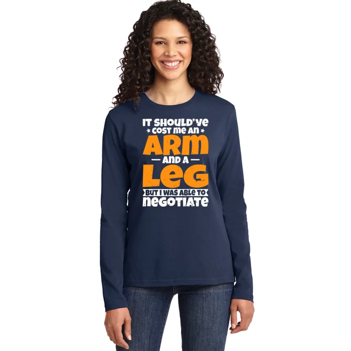 It Cost An Arm And A Leg Funny Amputation Leg Amputee Ladies Long Sleeve Shirt