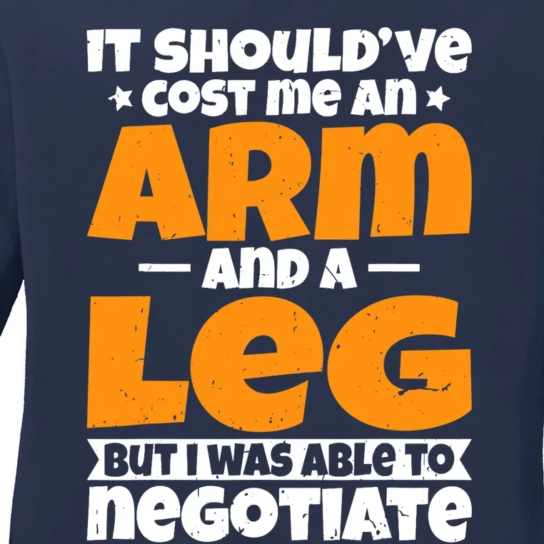 It Cost An Arm And A Leg Funny Amputation Leg Amputee Ladies Long Sleeve Shirt