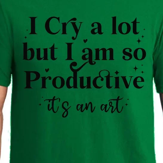 I Cry A Lot But IM So Productive Funny Mental Health Pajama Set