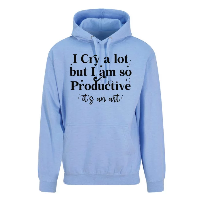 I Cry A Lot But IM So Productive Funny Mental Health Unisex Surf Hoodie