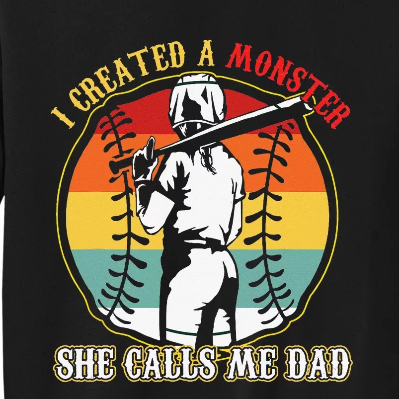 I Created A Monster She Call Me Dad Sweatshirt