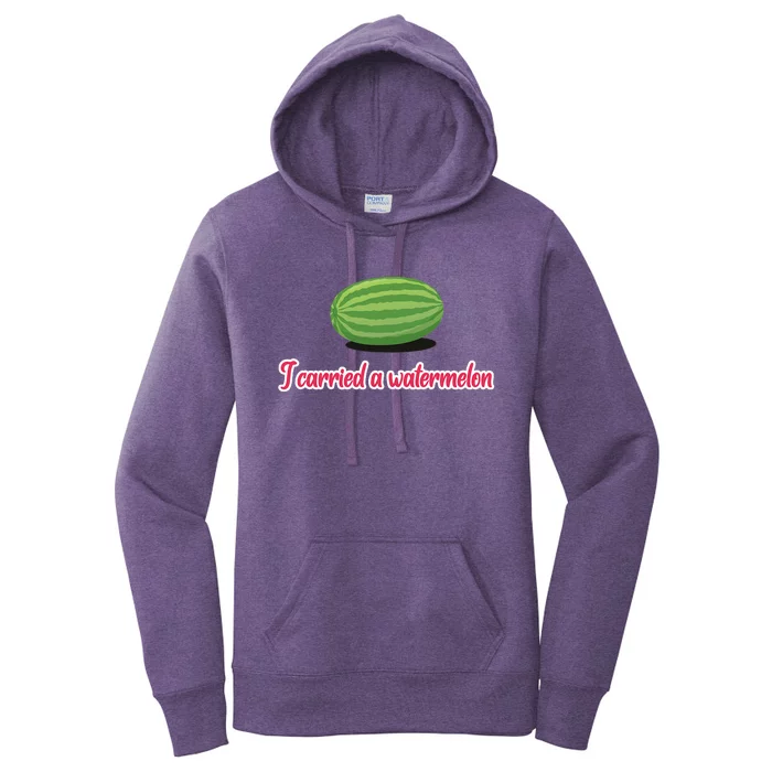 I Carried A Watermelon Women's Pullover Hoodie