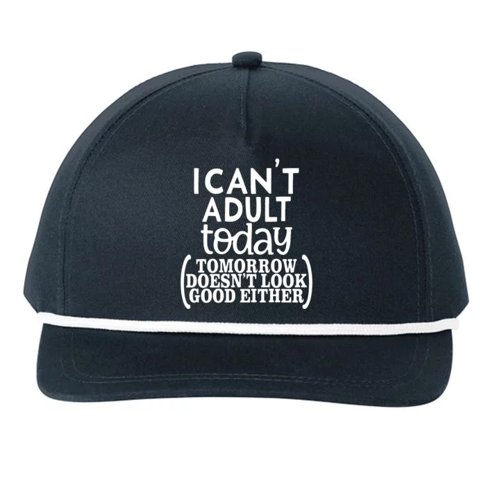 I CanT Adult Today Snapback Five-Panel Rope Hat