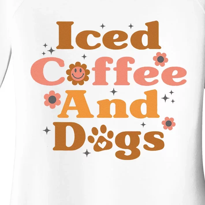 Iced Coffee And Dogs Caffeine Drinker Puppy Lover Groovy Women's Perfect Tri Tunic Long Sleeve Shirt