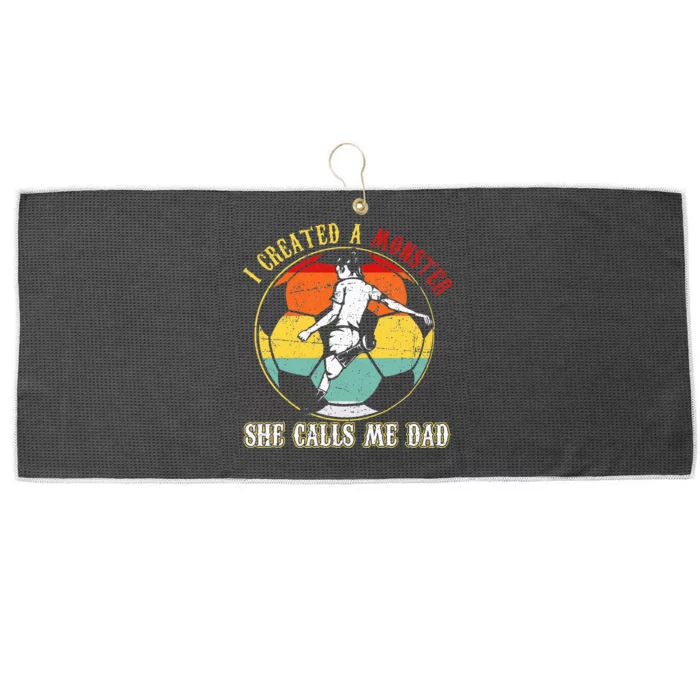 I Created A Monster She Call Me Dad Soccer Dad Large Microfiber Waffle Golf Towel